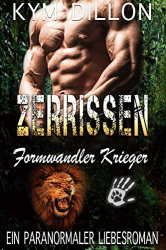 : Dillon, Kym - Formwandler Krieger 03 - Zerrissen