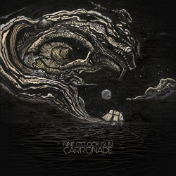 : Nine OClock Gun - Carronade (2019)