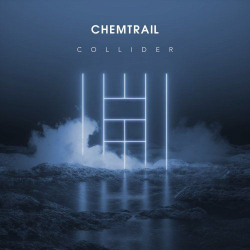 : Chemtrail - Collider (2019)