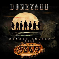 : Reuben Archer With The Brand - Boneyard (2019)