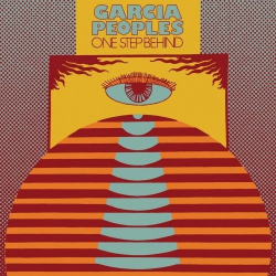 : Garcia Peoples - One Step Behind (2019)