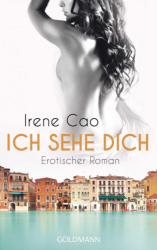 : Irene Cao - Ich sehe dich