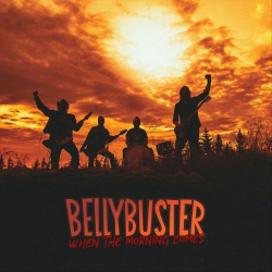 : Bellybuster - When The Morning Comes (2019)