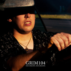 : grim104 - Das Grauen, das Grauen (2019)