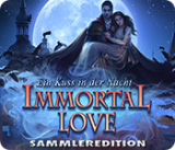 : Immortal Love Ein Kuss in der Nacht Sammleredition German-MiLa