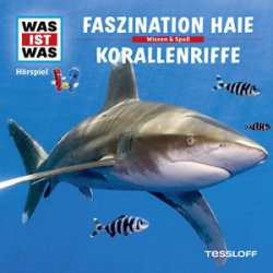 : Was ist Was - 3 - Faszination Haie - Korallenriffe