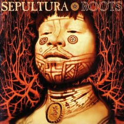 : Sepultura - Roots (1996)