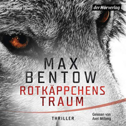 : Max Bentow - Rotkäppchens Traum