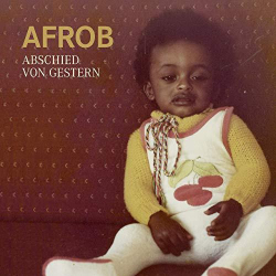 : Afrob - Abschied von Gestern (2019)