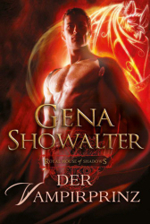 : Gena Showalter - Royal House of Shadows - Der Vampirprinz