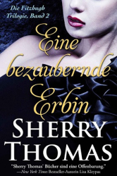 : Sherry Thomas - Die Fitzhugh Trilogie 2 - Eine bezaubernde Erbin