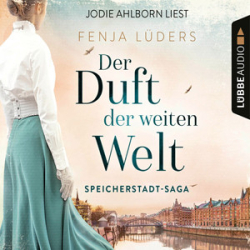 : Fenja Lüders - Der Duft der weiten Welt - Speicherstadt-Saga Band 1