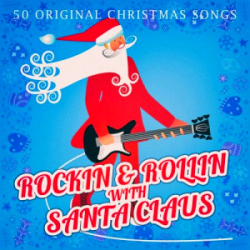 : Rockin & Rollin with Santa Claus (2019)