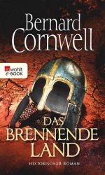 : Bernard Cornwell - Das brennende Land