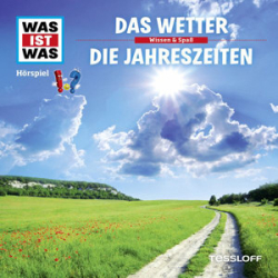 : Was ist Was - 12 - Das Wetter - Die Jahreszeiten