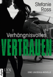 : Stefanie Rhoss - Verhängnisvolles Vertrauen