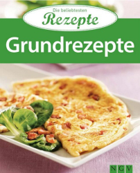 :  Grundrezepte - Die beliebtesten Rezepte