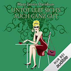 : Mary Janice Davidson - Betsy Taylor 4 - Untot lebt sichs auch ganz gut