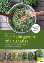 :  Der Salatgarten für Zuhause - Schnell und einfach das ganze Jahr gesundes Grün ernten