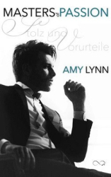 : Amy Lynn - Masters of Passion 4 - Stolz und Vorurteile