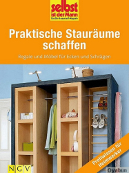 :  Praktische Stauräume schaffen-Profiwissen für Heimwerker (Selbst ist der Mann)