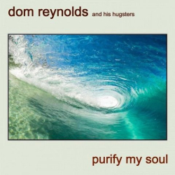 : Dom Reynolds - Purify My Soul (2020)