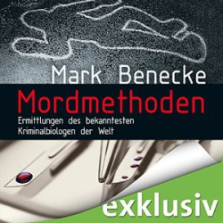 : Mark Benecke - Mordmethoden