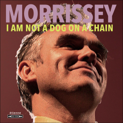 : Morrissey - I Am Not a Dog on a Chain (2020)