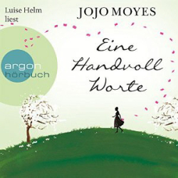 : Jojo Moyes - Eine Handvoll Worte