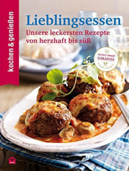 :  Lieblingsessen - Unsere leckersten Rezepte von herzhaft bis süß