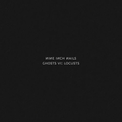 : Nine Inch Nails - Ghosts 6: Locusts (2020)