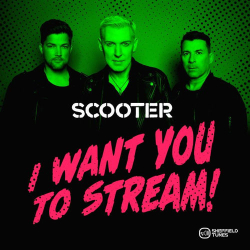 : Scooter - I Want You to Stream! (2020)