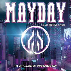 : Mayday 2020 Past: Present: Future [The Official Mayday Compilation 2020] (2020)