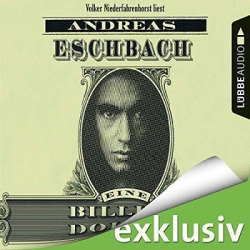 : Andreas Eschbach - Eine Billion Dollar