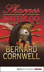 : Bernard Cornwell - Sharpe 22 - Sharps Waterloo