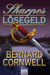 : Bernard Cornwell - Sharpe 23 - Sharpes Lösegeld