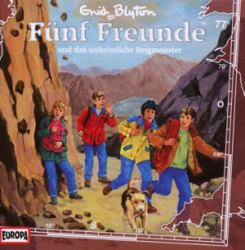 : Enid Blyton - Folge 77 - Fünf Freunde und das unheimliche Bergmonster