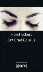 : Horst Eckert - 617 Grad Celsius