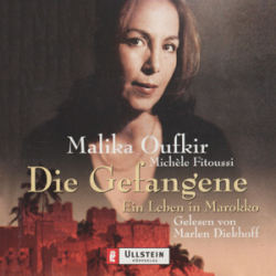 : Malika Oufkir, Michele Fitoussi - Die Gefangene - Ein Leben in Marokko