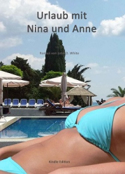 : John O. White - Urlaub mit Nina und Anne