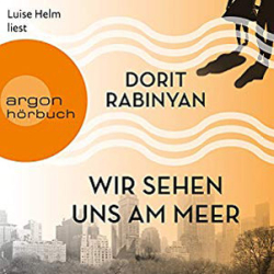 : Dorit Rabinyan - Wir sehen uns am Meer