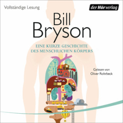 : Bill Bryson - Eine kurze Geschichte des menschlichen Körpers