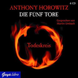 : Anthony Horowitz - Die fünf Tore - Todeskreis