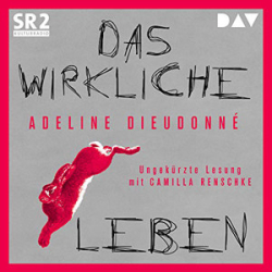 : Adeline Dieudonné - Das wirkliche Leben