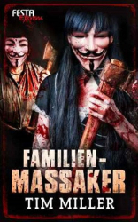 : Tim Miller - Familienmassaker