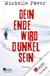 : Michelle Paver - Dein Ende wird dunkel sein