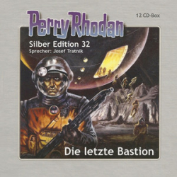 : Perry Rhodan - Silber Edition - 32 - Die letzte Bastion