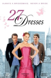 : 27 Dresses - Kleider machen Bräute 2008 German 800p AC3 microHD x264 - RAIST