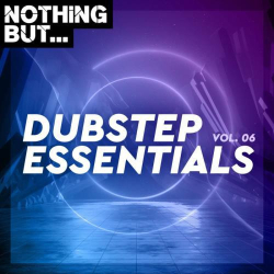 : Nothing But Dubstep Essentials Vol 06 (2020)