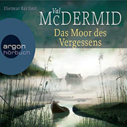 : Val McDermid - Das Moor des Vergessens